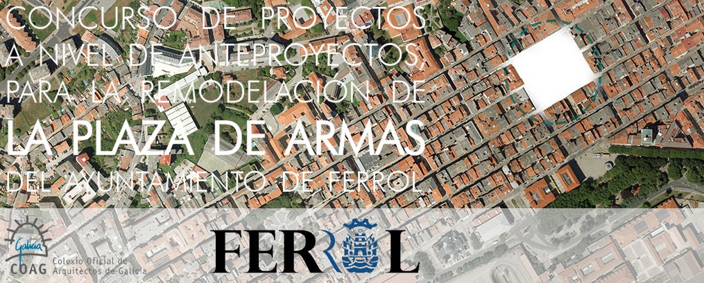 Concurso para a remodelación da Praza de Armas do concello de Ferrol