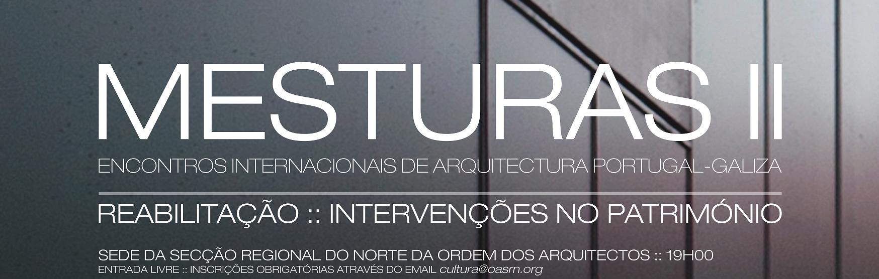 Mesturas II – encontros internacionais de Arquitectura Galicia-Portugal