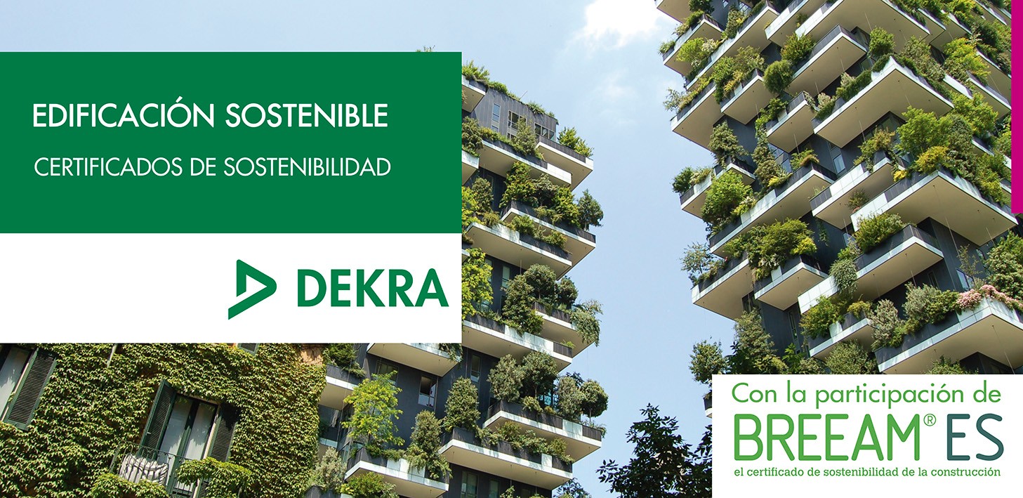 DEKRA. Los certificados de sostenibilidad en la edificación