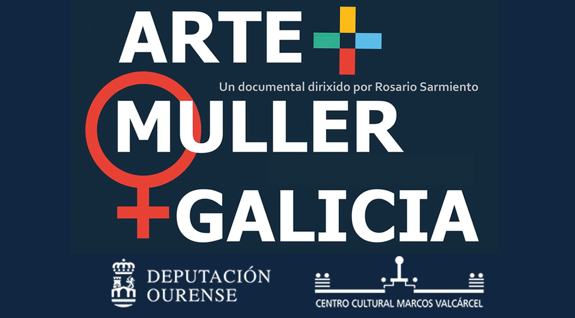 Proxección do documental “ARTE + MULLER + GALICIA” | Ourense 8 de marzo