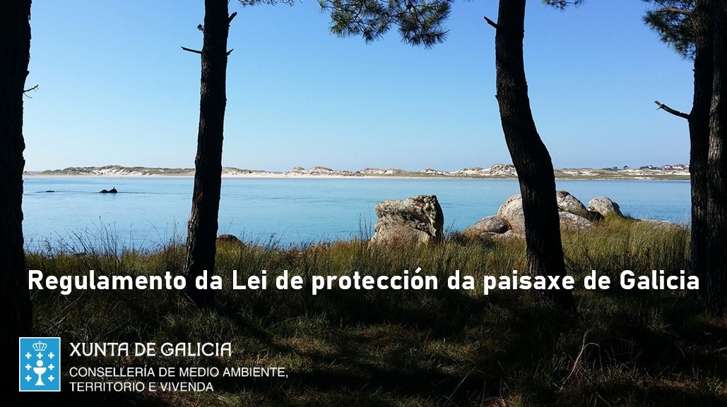 Aprobación do Regulamento da Lei de protección da paisaxe de Galicia