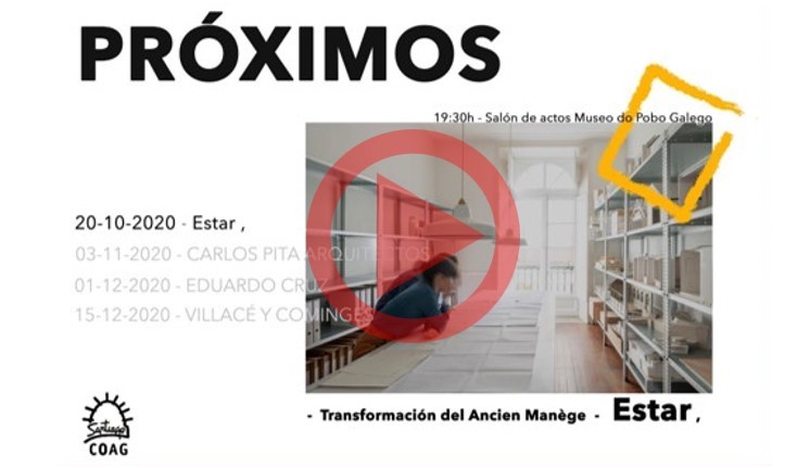 Grabación de la charla de Estar Arquitectos, dentro del ciclo «Próximos» organizado por la Delegación de Santiago de Compostela