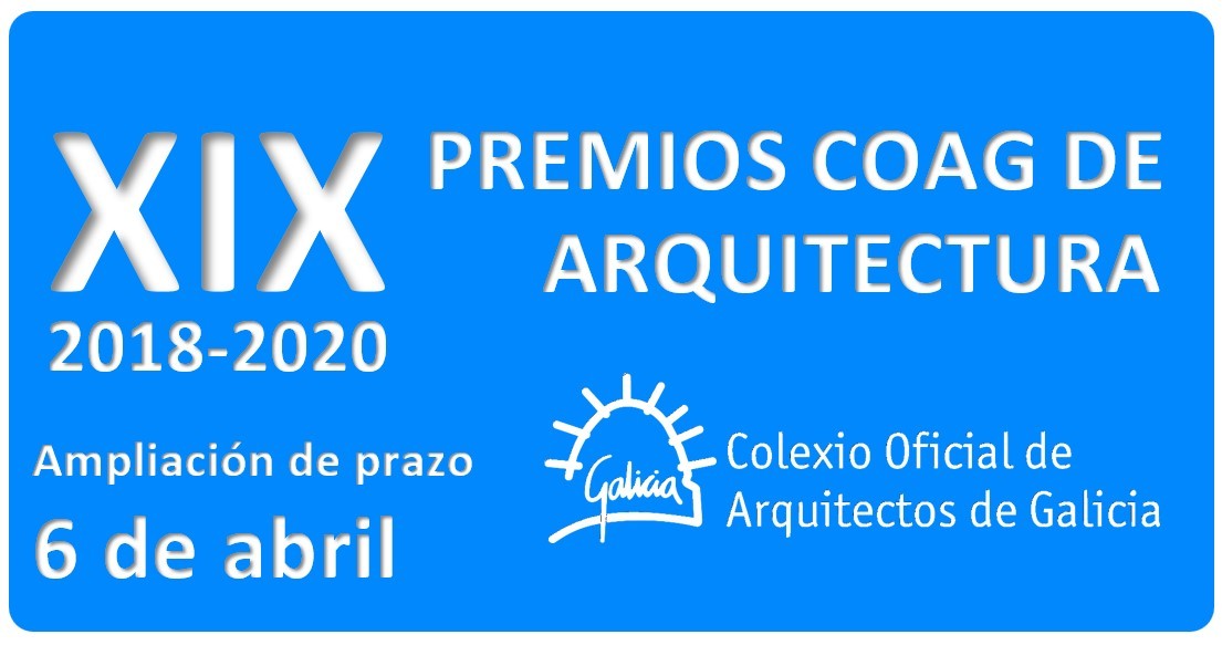 Ampliado ate o 6 de abril o prazo para a presentación de candidaturas aos XIX Premios COAG de Arquitectura