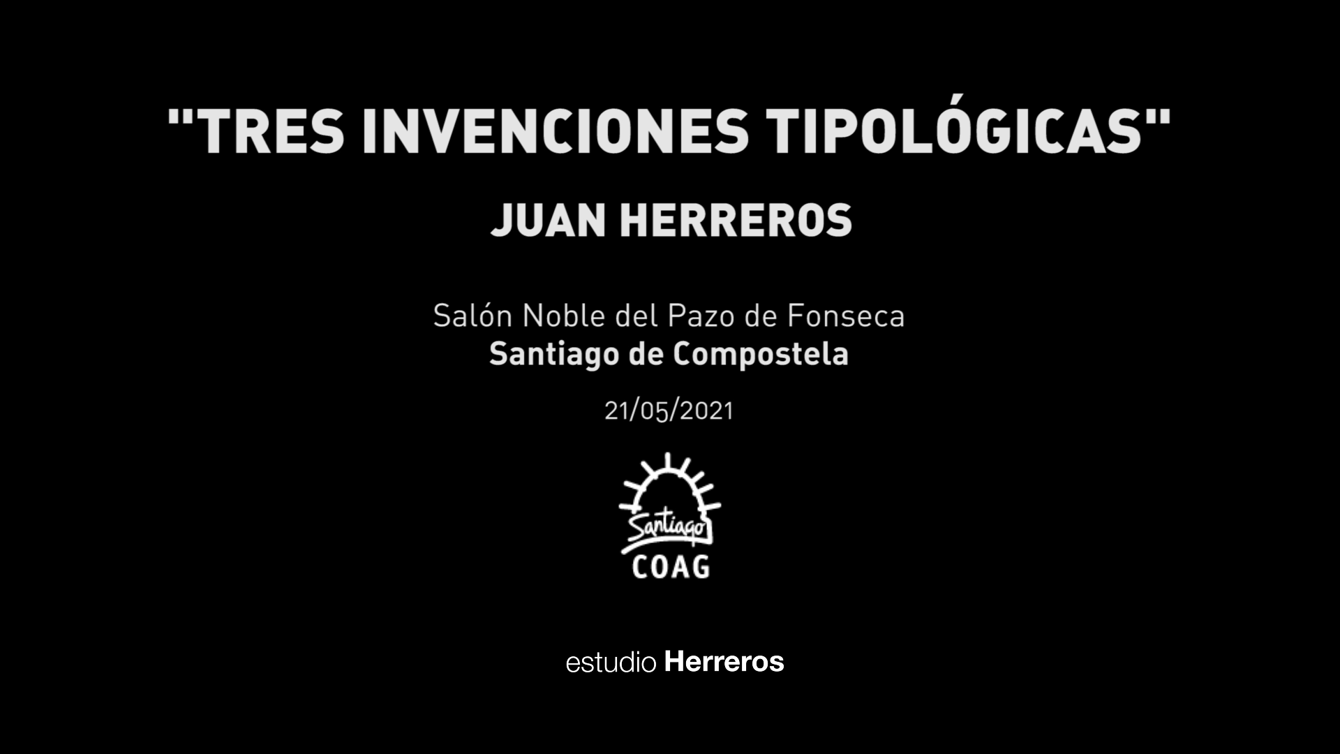 Conferencia Juan Herreros. Tres invenciones tipológicas.