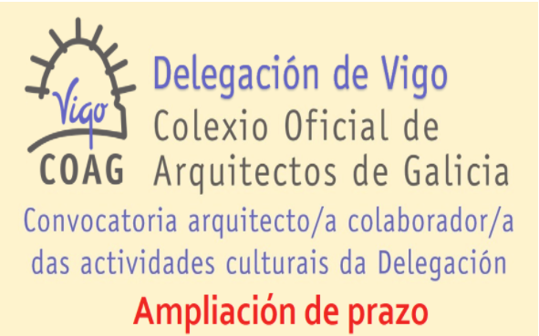 AMPLIACIÓN DO PRAZO: convocatoria arquitecto/a colaborador/a das actividades culturais da Delegación de Vigo
