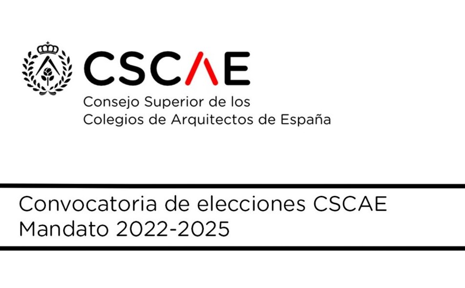 Convocatoria extraordinaria de elecciones CSCAE | Mandato 2022-2025
