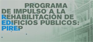Jornada de asesoramiento sobre el Programa de Impulso a la Rehabilitación de Edificios Públicos PIREP