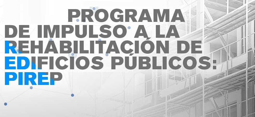Convocatoria do Programa de Impulso á Rehabilitación de Edificios Públicos, PIREP