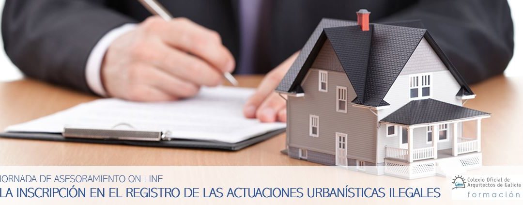 Jornada de asesoramiento on line: La inscripción registral de las actuaciones urbanísticas ilegales