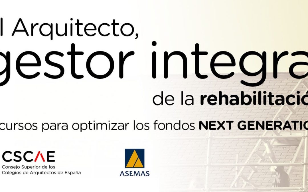 Webinar: El Arquitecto, gestor integral de la rehabilitación