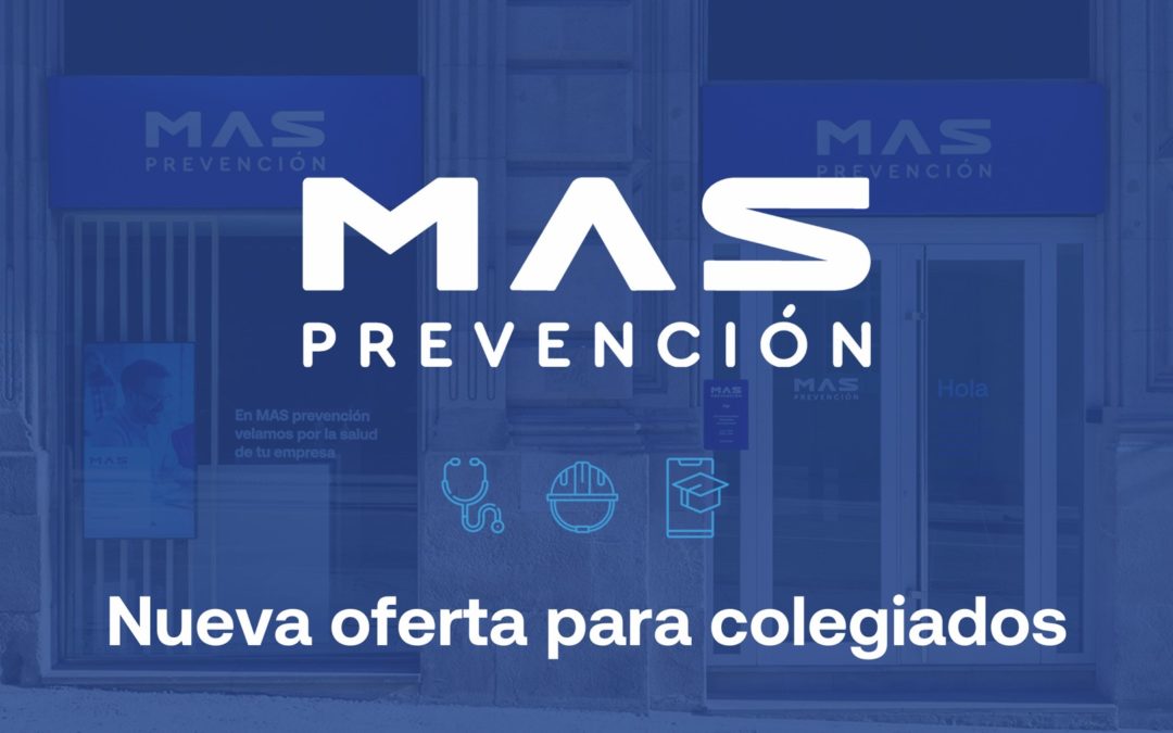 MAS Prevención – Oferta para colegiados: Contrato en Prevención de Riesgos laborales