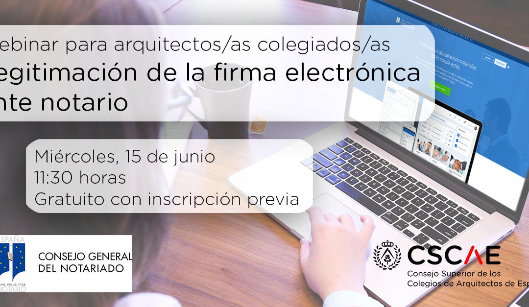 Webinar – Legitimación de la firma electrónica ante notario