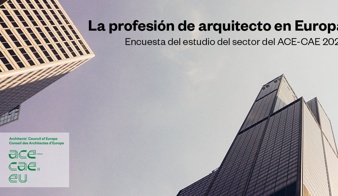A profesión de arquitecto en Europa. Enquisa para oestudio do sector do ACE-CAE 2022