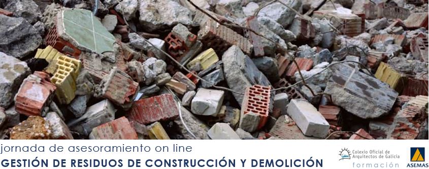 Xornada de asesoramento on line: Xestión de residuos de construción e demolición [RCDs]