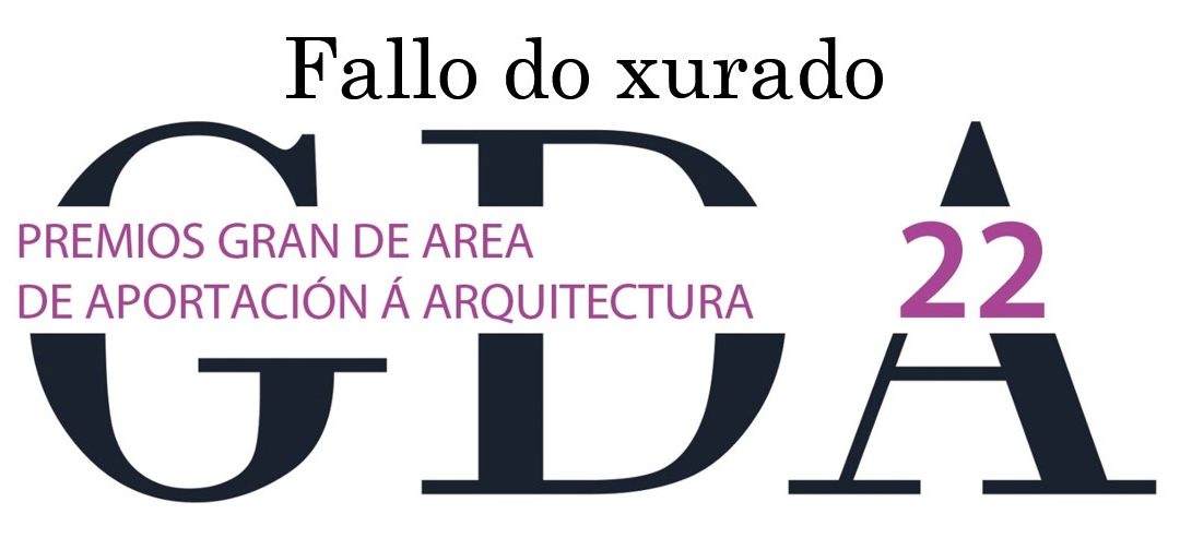 Resultado do Premios Gran de Area de Aportación á Arquitectura 2022