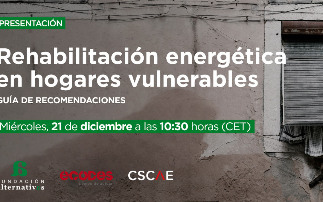 Presentación de la guía «Recomendaciones para la rehabilitación energética en hogares en situación de vulnerabilidad»