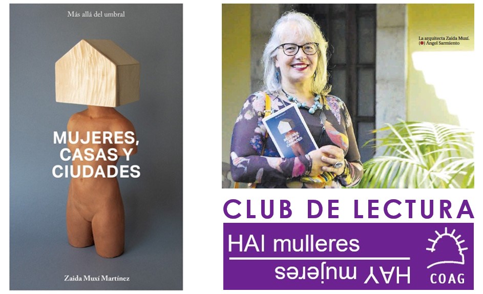 Club de Lectura Hai Mulleres – Zaida Muxí Martínez «Mujeres, casas y ciudades»