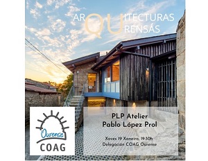 Ciclo de charlas “Arquitecturas Ourensás” – Pablo López Prol de PLP Atelier