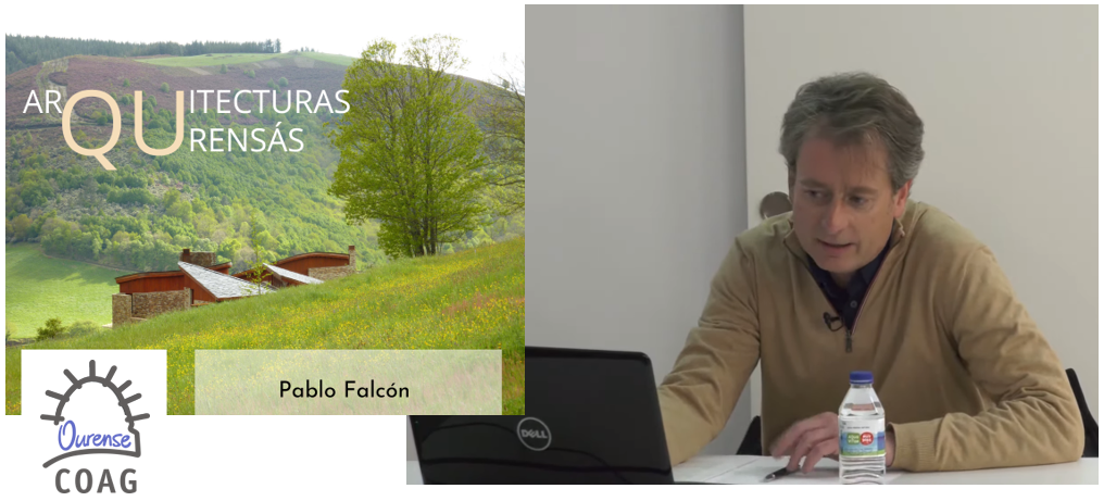 Disponible la grabación de Pablo Falcón, dentro del ciclo Arquitecturas Ourensás