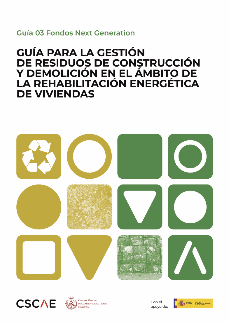 Guía para la gestión de residuos de construcción y demolición en el ámbito de la rehabilitación energética de viviendas. CSCAE