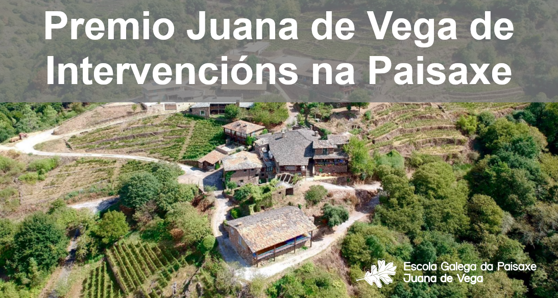 Premio Juana de Vega de Intervencións na Paisaxe 2023 – Últimos días