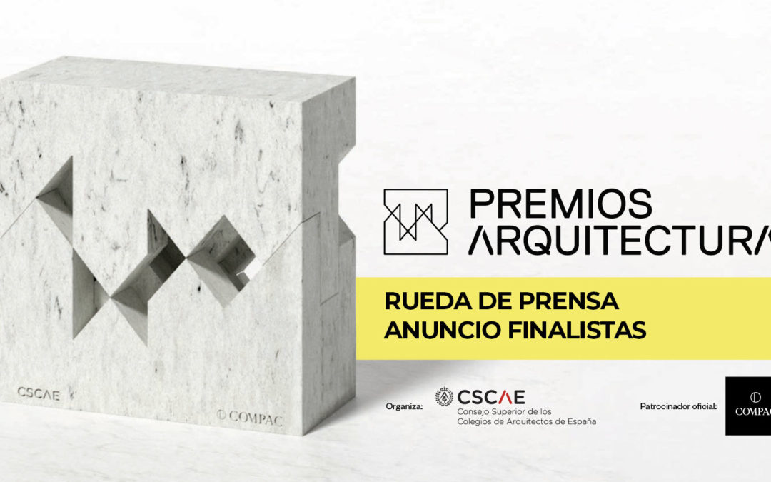El CSCAE anunciará en directo los 21 proyectos finalistas a los Premios ARQUITECTURA