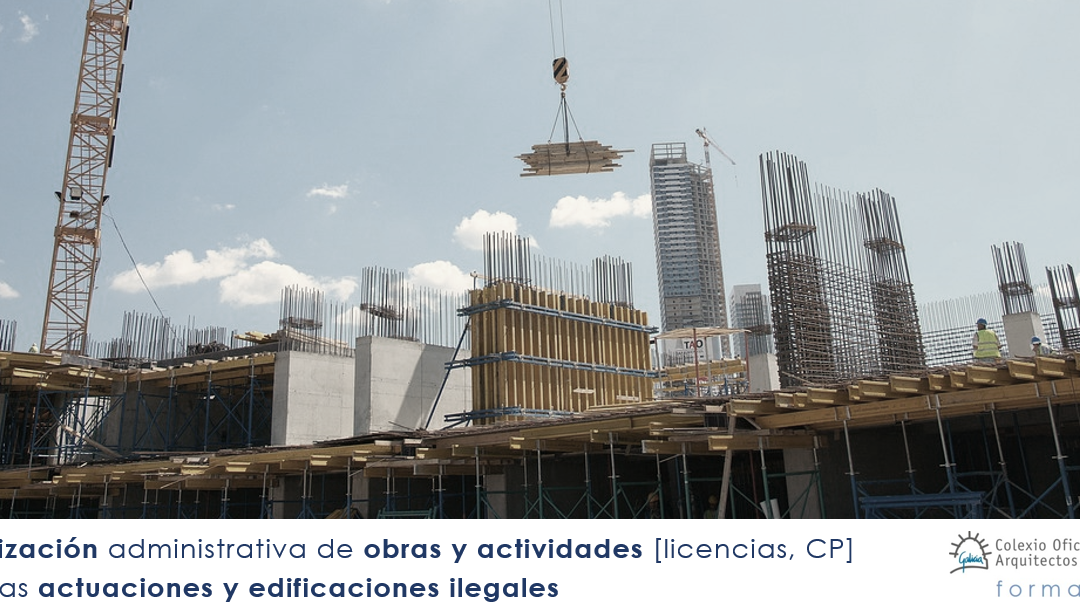 Curso «La autorización administrativa de obras y actividades [licencias, comunicaciones previas]. El régimen de las actuaciones y edificaciones ilegales»