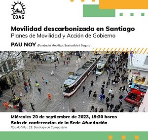 Gravación da Conferencia “Mobilidade descarbonizada en Santiago. Plans de Mobilidade e Acción de Goberno” Pau Noy