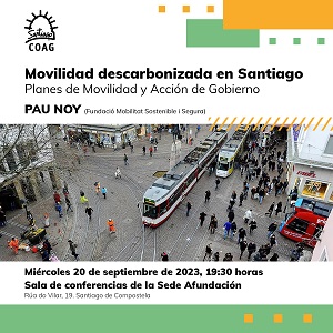 Grabación de la Conferencia “Movilidad descarbonizada en Santiago. Planes de Movilidad y Acción de Gobierno” Pau Noy
