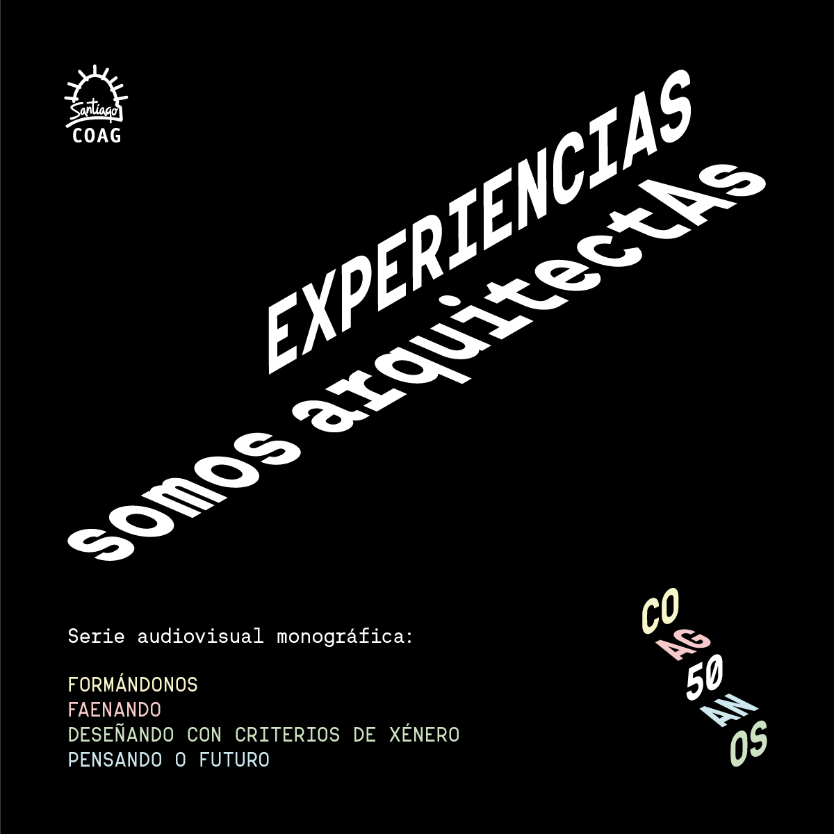 Serie monográfica: “EXPERIENCIAS somos arquitectAs”