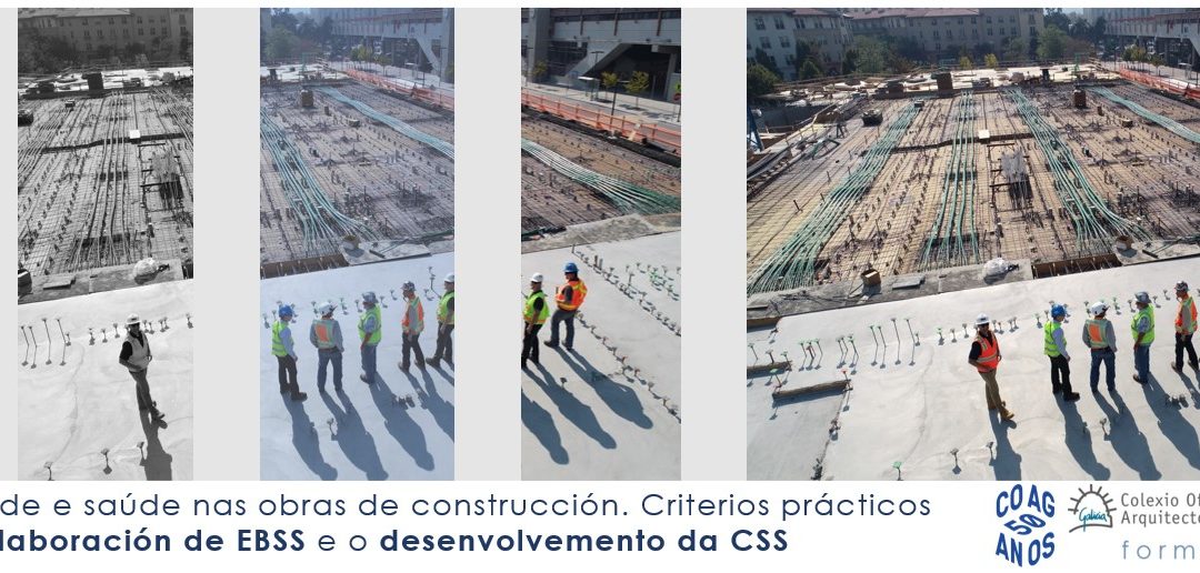 Curso de Seguridade e saúde nas obras de construción. Criterios prácticos para a elaboración de EBSS e desenvolvemento da CSS