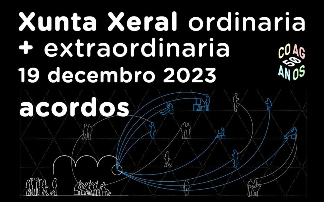 Xuntas Xerais ordinaria e extraodinaria de 19 de decembro de 2023: acordos adoptados e difusión de datos de participantes