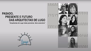 Xornada “Arquitectas de Lugo tralas pioneiras. Seis xeracións”- 19 de outubro, Fundación Abanca, Lugo.