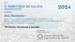 O Territorio de Galicia. Presente e Futuro. 2ª xornada. Ana Marquina