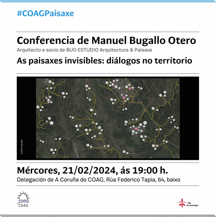 Conferencia Manuel Bugallo Otero – “As paisaxes invisibles: diálogos no territorio”