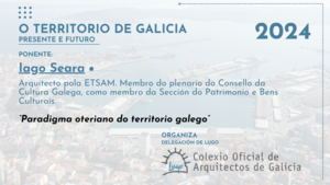 O Territorio de Galicia. Presente e Futuro. 3ª xornada. Iago Seara