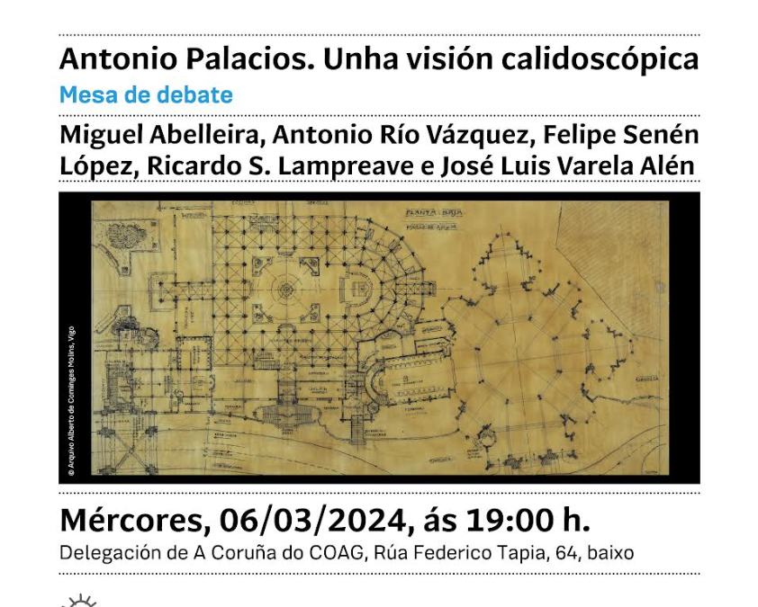 Mesa de debate «Antonio Palacios. Unha visión calidoscópica»