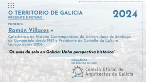 O Territorio de Galicia. Presente e Futuro. 4ª xornada. Ramón Villares