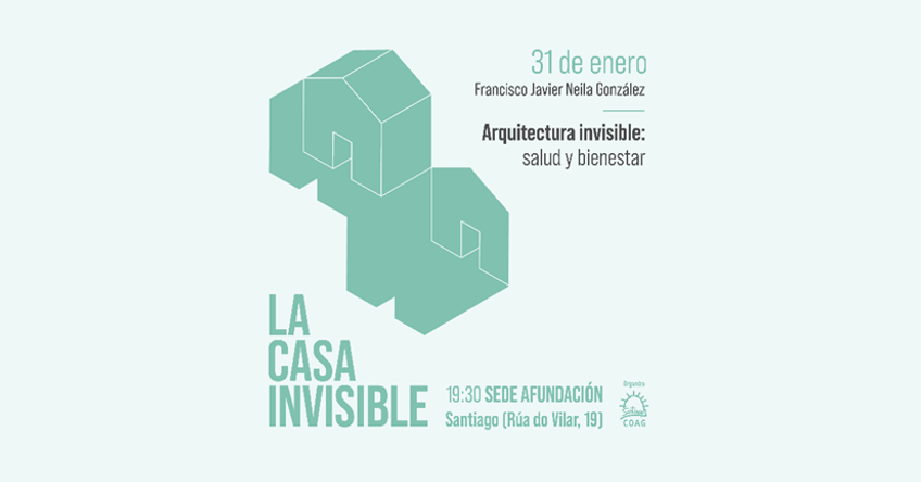 Dispoñible a gravación da conferencia “Arquitectura invisible: salud y bienestar” de Francisco Javier Neila González