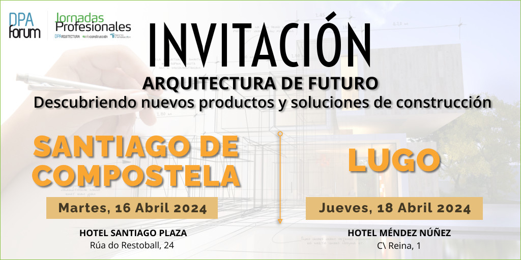 Xornada Profesional de Infoconstrucción e DPArquitectura _ SANTIAGO – LUGO