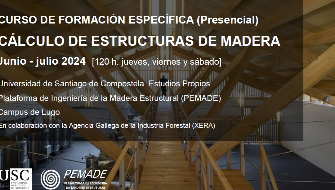 Prazo de matrícula aberto para o curso de “Cálculo de Estructuras de Madera 2024” USC_PEMADE