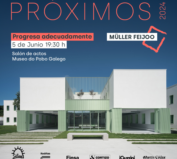 Conferencia Müller Feijoo – Ciclo Próximos 2024