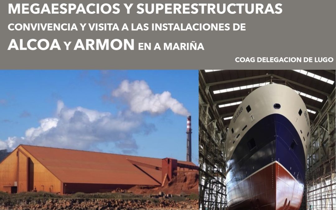 Visita ás instalacións da pranta de aluminio en Cervo de ALCOA e ao estaleiro en Burela de ARMON