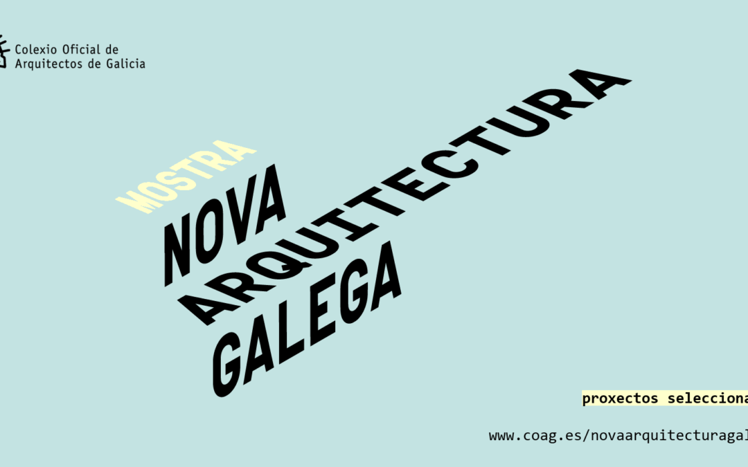 Proxectos seleccionados para a Mostra Nova Arquitectura Galega