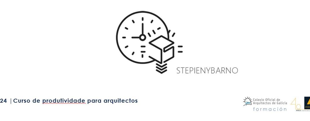 AMPLIADO PLAZO DE MATRÍCULA BONIFICADA _ Curso “Produtividade para arquitectos. Claves para ser mais eficientes no día a día do arquitecto”