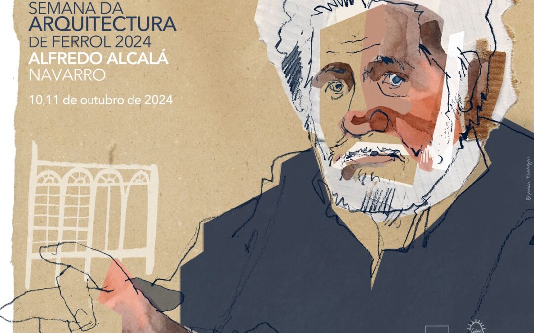 Semana da Arquitectura de Ferrol 2024 – ALFREDO ALCALÁ NAVARRO