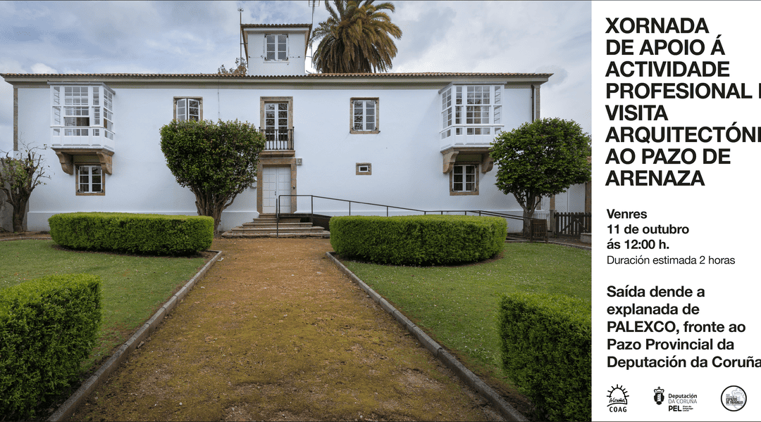 Xornada de apoio á actividade profesional + visita arquitectónica ao Pazo de Arenaza en Oleiros