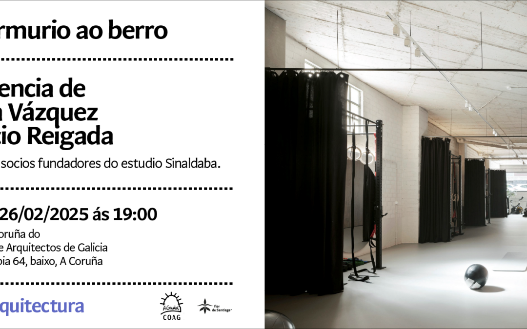 Conferencia de Sinaldaba “Do marmurio ao berro”