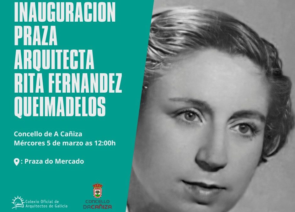 Inauguración da praza Arquitecta Rita Fernández Queimadelos en A Cañiza