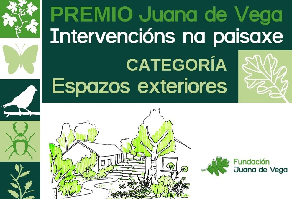 Premio Juana de Vega de Intervenciones en el Paisaje 2025 – Categoría Intervenciones en espacios exteriores